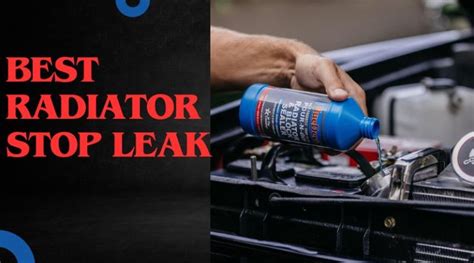 8 Best Radiator Stop Leaks (2024 Review & Buying。